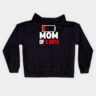 Mom of 5 boys Kids Hoodie